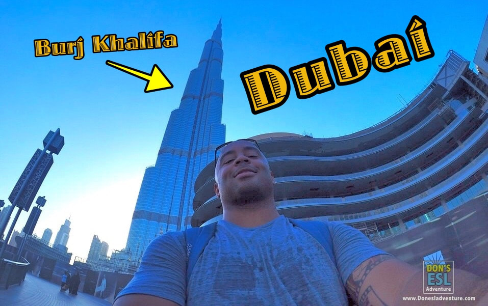 Burj Khalifa, Dubai | Don's ESL Adventure!
