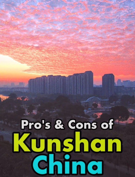 The Pros and Cons of Living & Working in Kunshan, China | Don's ESL Adventure!